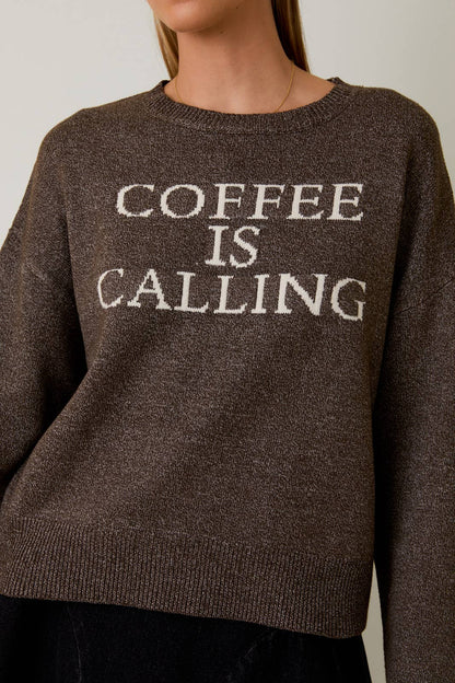 Sunday Edition 'COFFEE IS CALLING' SWEATER